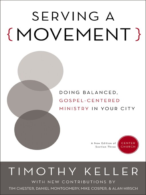 Title details for Serving a Movement by Timothy Keller - Wait list